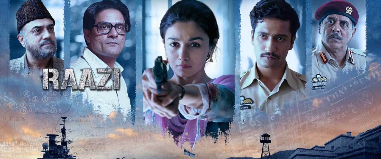 Raazi is a no brainer... so watch if you havent