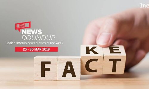 11 Indian Startup News Stories You Don’t Want To Miss This Week [25-30 Mar]