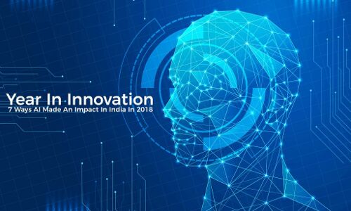 Year In Innovation: AIM Lists Down Top 7 Ways AI Made An Impact In India In 2018