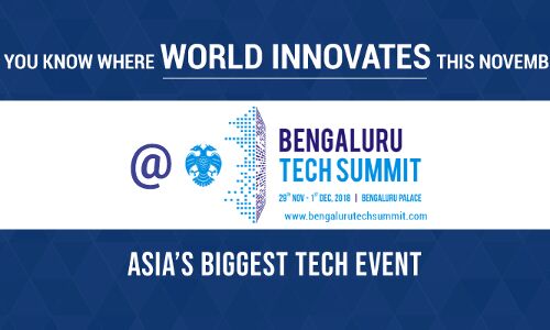 Attend Bengaluru Tech Summit 2018 and leverage pathbreaking innovations for business growth Attend Bengaluru Tech Summit 2018 and leverage pathbreaking innovations for business growth