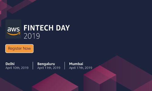 AWS FinTech Day will bring together key stakeholders from financial community to discuss India’s future in FinTech