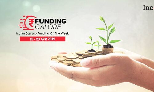 Funding Galore: Indian Startup Funding Of The Week [15-20 Apr]