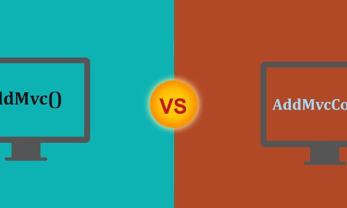 Understand the difference between AddMvc() and AddMvcCore() - TechiExpert