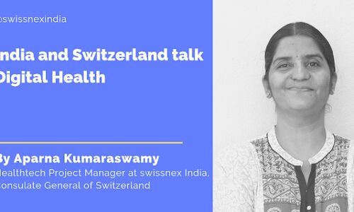 India and Switzerland talk digital health by Aparna Kumaraswamy India and Switzerland talk digital health by Aparna Kumaraswamy