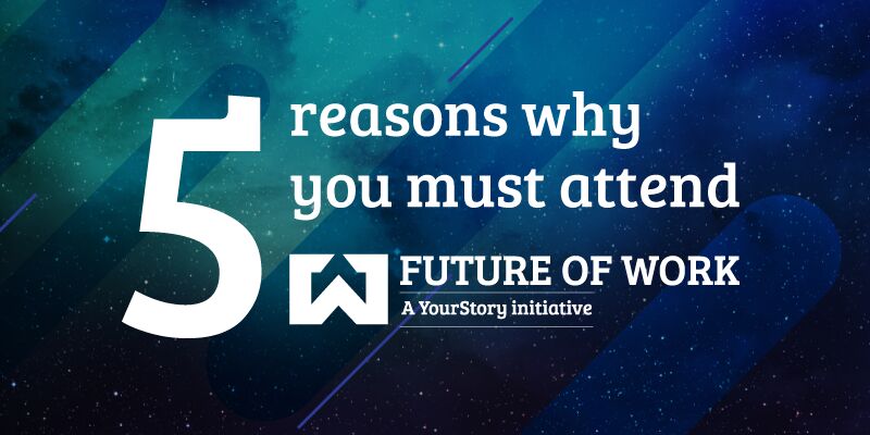 P(AI)SA VASOOL! 5 reasons it’ll be worth your while to be at Future of Work 2019 P(AI)SA VASOOL! 5 reasons it’ll be worth your while to be at Future of Work 2019