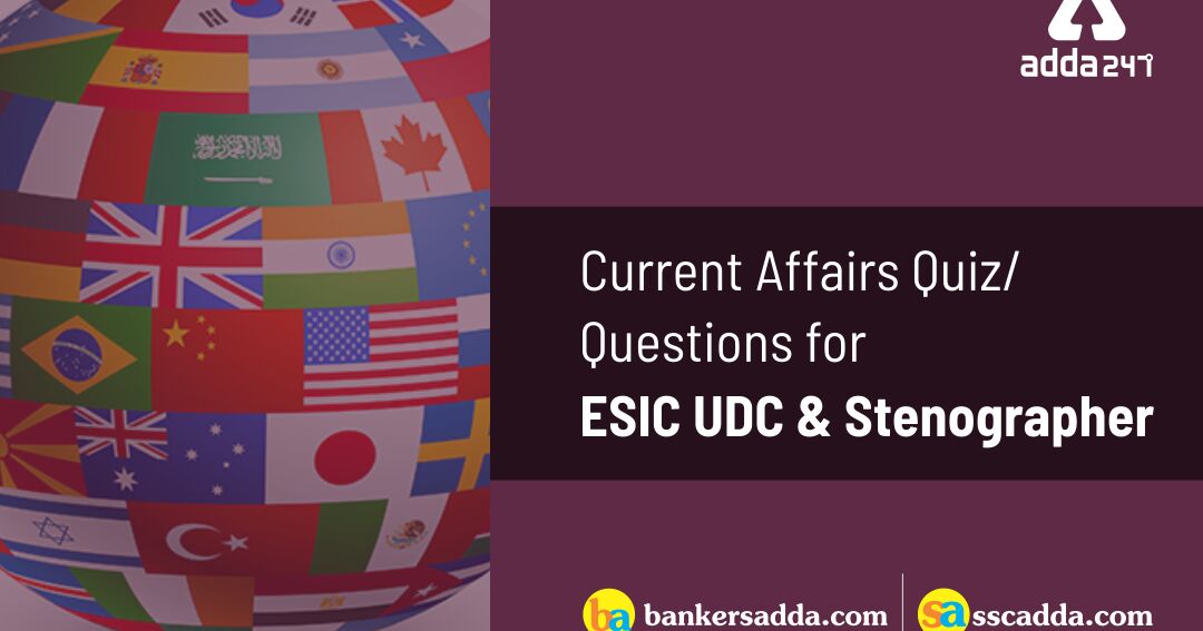 ESIC UDC and Steno Exam: Current Affairs Questions | 13th April 2019