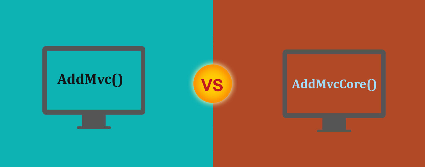 Understand the difference between AddMvc() and AddMvcCore() - TechiExpert