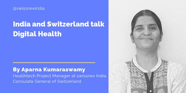 India and Switzerland talk digital health by Aparna Kumaraswamy